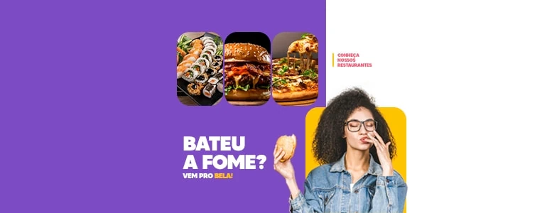 Bateu a fome? Vem pro Bela!