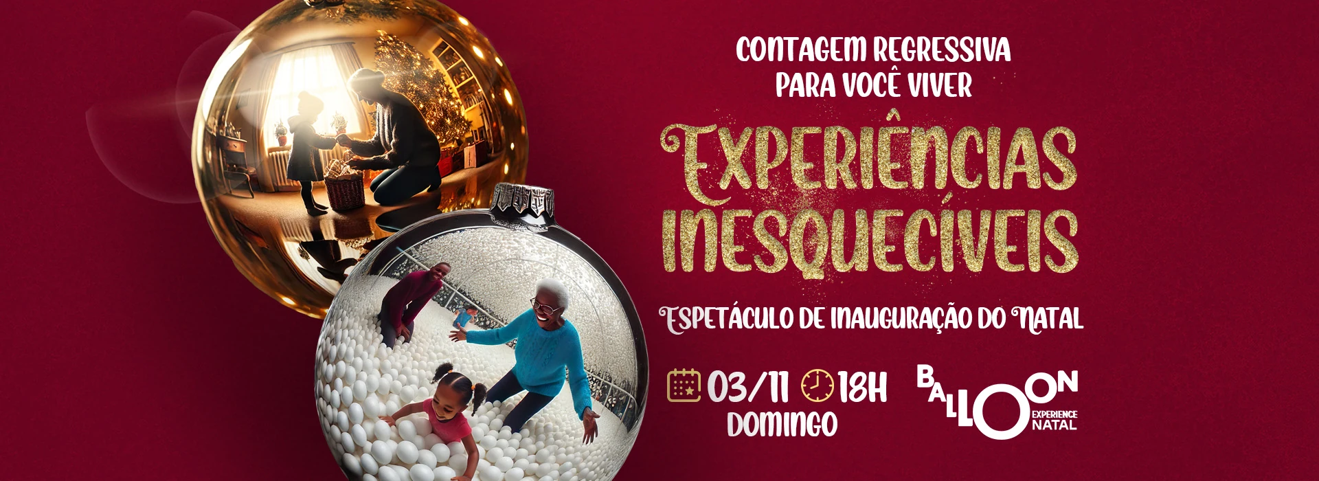 Experiências Inesquecívies - Espetáculo de inauguração do Natal 2024