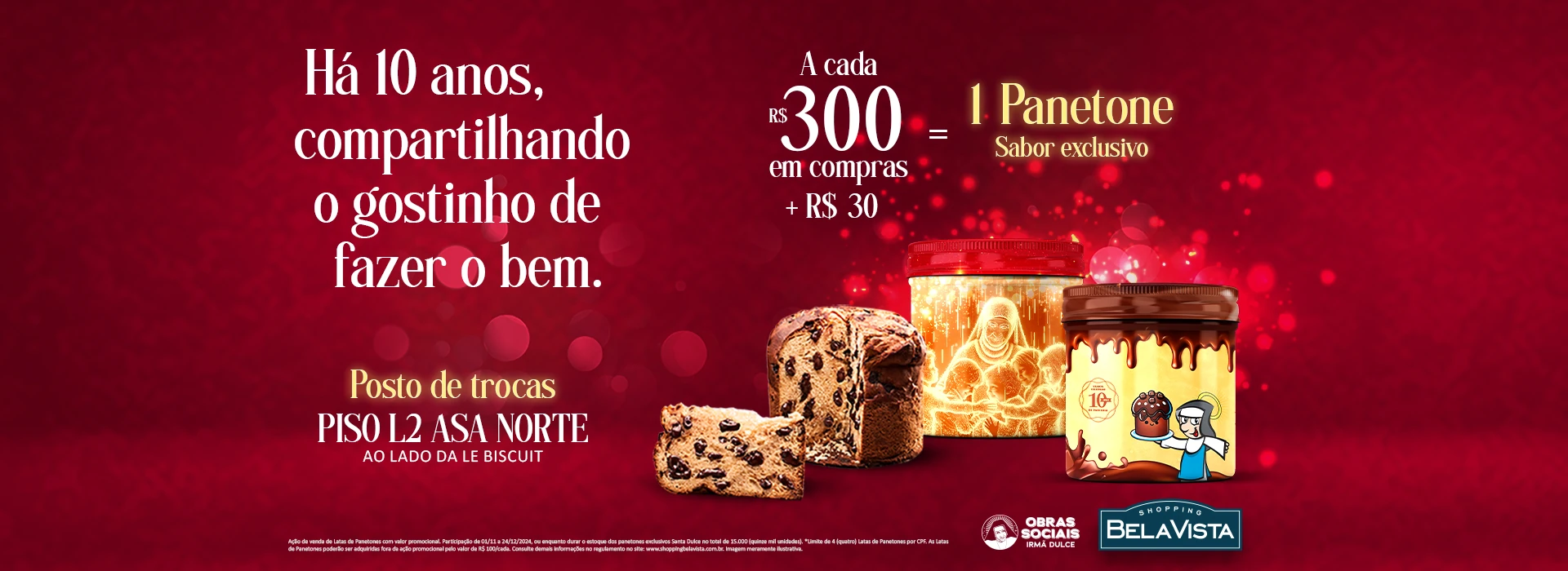 Há 10 anos compartilhando o gostinho de fazer o bem | Promoção Panetone Santa Dulce Natal 2024