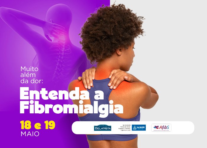 Palestra Muito Além da dor: entenda a Fibromialgia